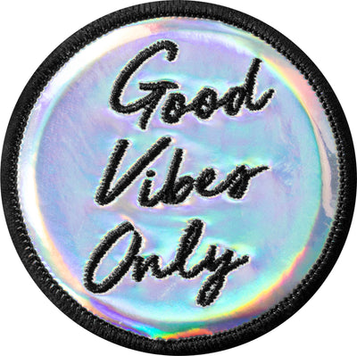 Good Vibes Only